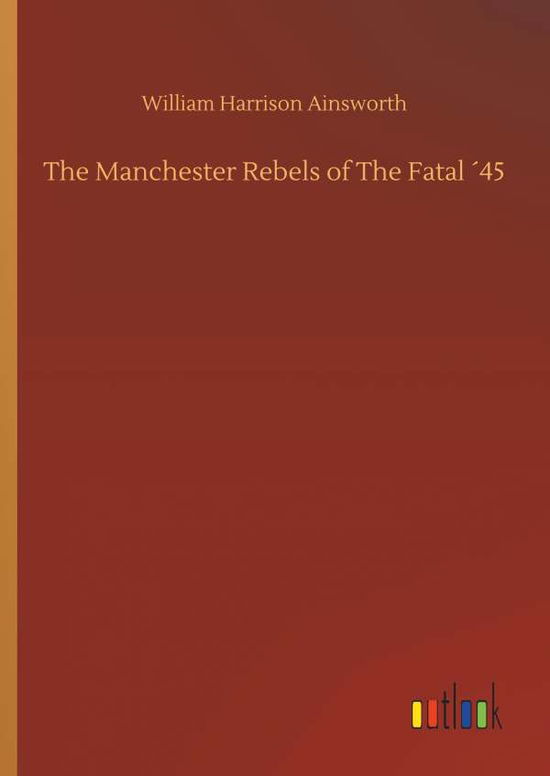 Cover for Ainsworth · The Manchester Rebels of The (Book) (2019)