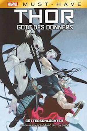 Marvel Must-Have: Thor: Gott des Donners - Götterschlächter - Jason Aaron - Kirjat - Panini Verlags GmbH - 9783741631993 - tiistai 25. huhtikuuta 2023