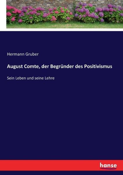 Cover for Gruber · August Comte, der Begründer des (Bok) (2017)