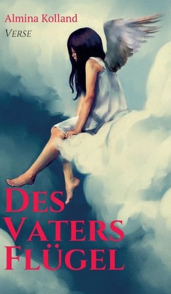 Cover for Kolland · Des Vaters Flügel (Buch) (2018)