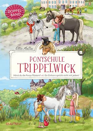 Cover for Ellie Mattes · Ponyschule Trippelwick Doppelband (Enthält die Bände 1: Hörst du die Ponys flüstern? / 2: Ein Einhorn spricht nicht mit jedem) (Buch) (2022)