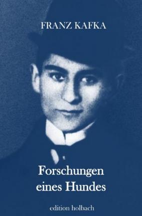 Forschungen eines Hundes - Kafka - Books -  - 9783750299993 - 