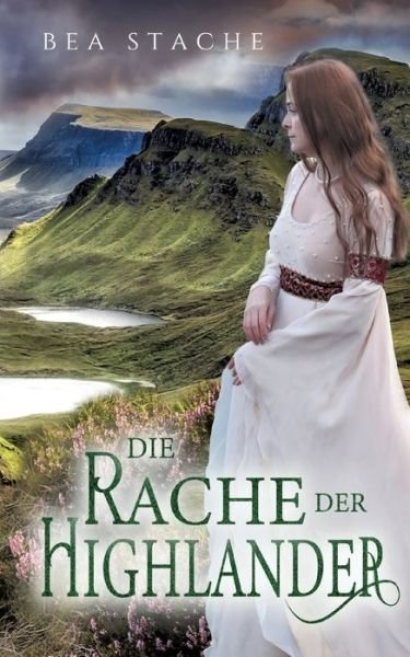 Cover for Bea Stache · Die Rache der Highlander (Taschenbuch) (2021)