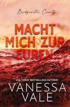 Cover for Vanessa Vale · Macht Mich zur Euren (Bok) (2022)