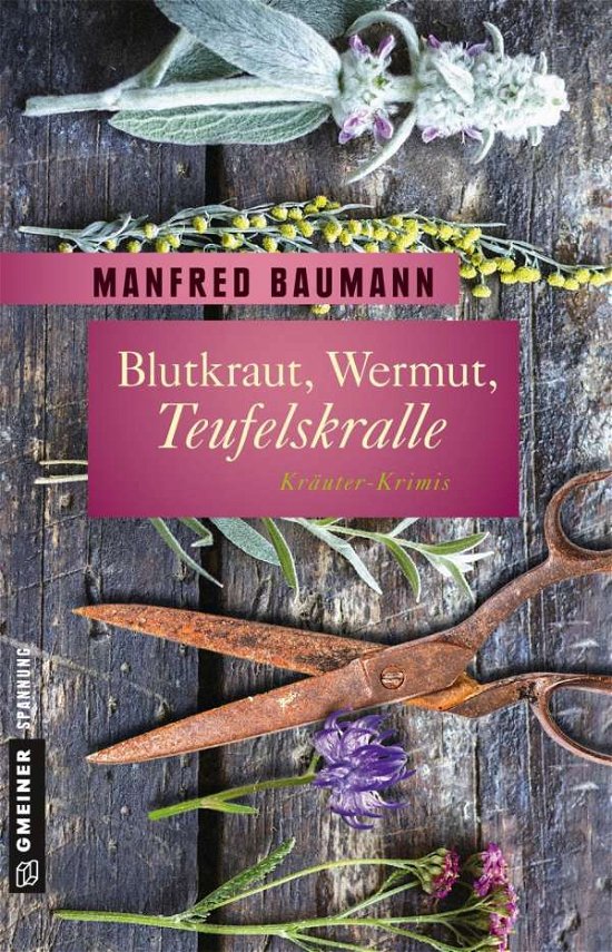 Cover for Baumann · Blutkraut, Wermut, Teufelskrall (Buch)