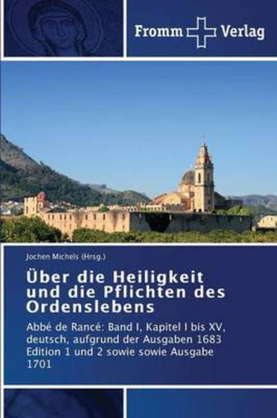 Cover for Michels (Hrsg ) Jochen · Uber Die Heiligkeit Und Die Pflichten Des Ordenslebens (Paperback Book) (2015)