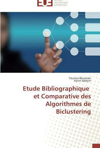 Cover for Karim Addach · Etude Bibliographique   et Comparative Des Algorithmes De Biclustering (Paperback Book) [French edition] (2018)