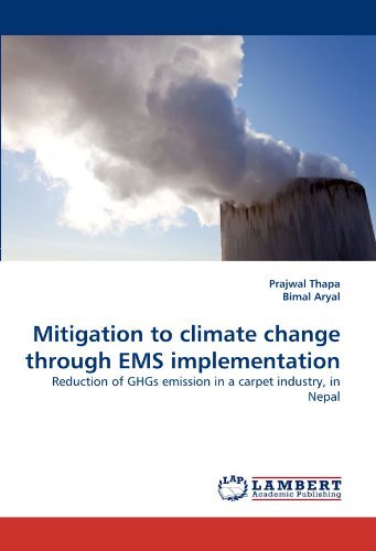 Cover for Bimal Aryal · Mitigation to Climate Change Through Ems Implementation: Reduction of Ghgs Emission in a Carpet Industry, in Nepal (Paperback Book) (2011)