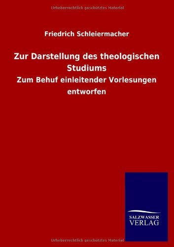 Cover for Friedrich Schleiermacher · Zur Darstellung des theologischen Studiums (Pocketbok) [German edition] (2013)