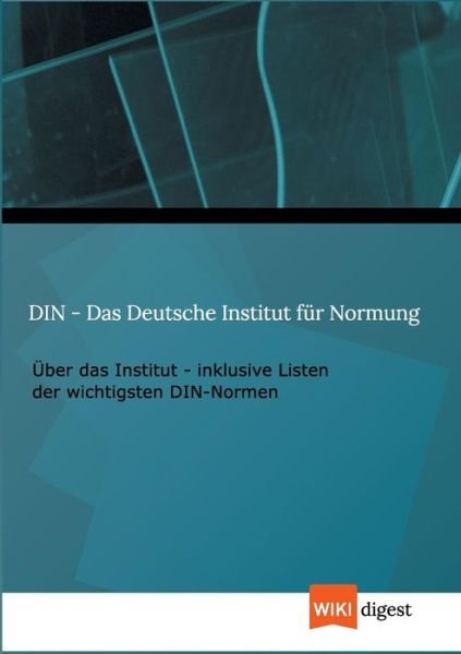 Cover for Wiki Digest · Din - Das Deutsche Institut Fur Normung (Paperback Book) [German edition] (2012)