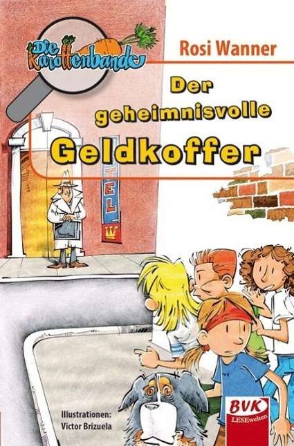 Cover for Wanner · Die Karottenbande-Der geheimnisv (Book)