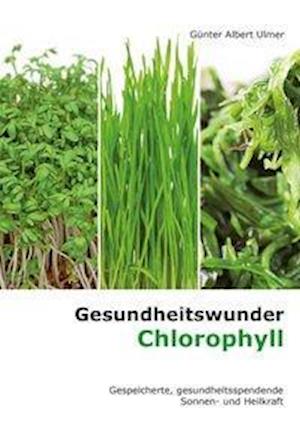 Cover for Günter Albert Ulmer · Gesundheitswunder Chlorophyll (Paperback Book) (1997)