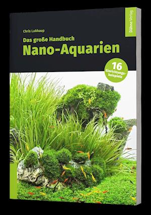 Cover for Chris Lukhaup · Das große Handbuch Nano-Aquarien (Book) (2024)