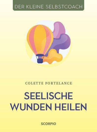 Cover for Colette Portelance · Seelische Wunden heilen (Hardcover Book) (2021)