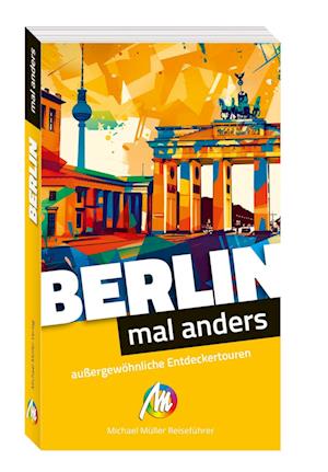 Cover for Michael Bussmann · Berlin – mal anders ungewöhnliche Entdeckertouren (Book) (2024)