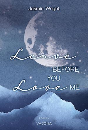 Cover for Jasmin Wright · Leave before you love me (Book) (2024)