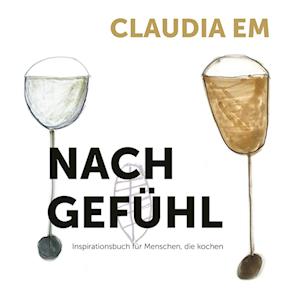 Cover for Claudia Em · Nach Gefühl (Book) (2022)