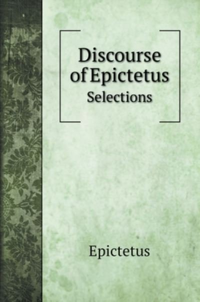 Cover for Epictetus · Discourse of Epictetus (Hardcover Book) (2020)