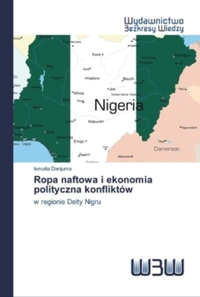 Cover for Danjuma · Ropa naftowa i ekonomia polityc (Book) (2020)