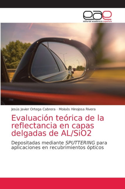 Cover for Jesus Javier Ortega Cabrera · Evaluacion teorica de la reflectancia en capas delgadas de AL/SiO2 (Paperback Book) (2021)