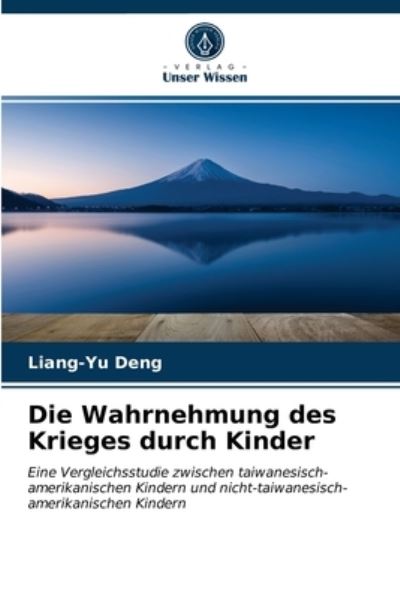 Die Wahrnehmung des Krieges durch - Deng - Outro - - 9786203224993 - 18 de janeiro de 2021