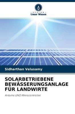 Cover for Sidharthan Velusamy · Solarbetriebene Bewasserungsanlage Fur Landwirte (Paperback Book) (2021)