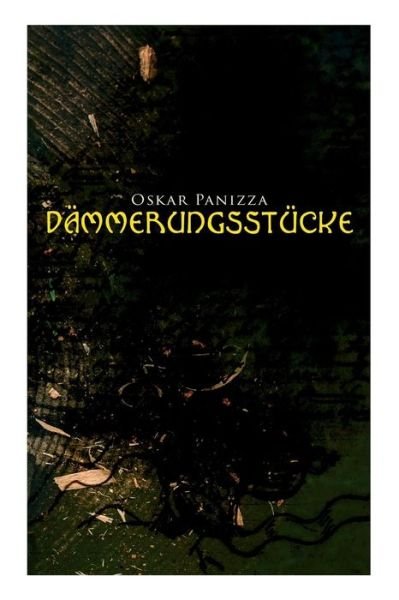 Cover for Oskar Panizza · D mmerungsst cke (Paperback Book) (2018)