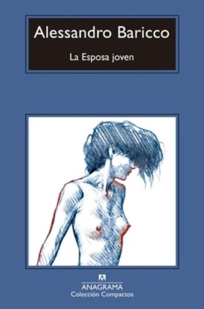 Cover for Alessandro Baricco · La esposa joven/ The Young Bride (Paperback Bog) (2022)