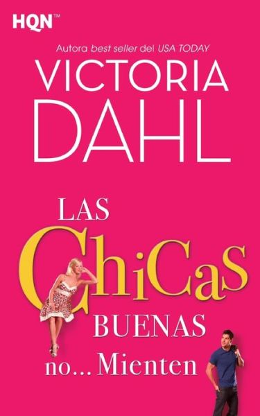 Cover for Victoria Dahl · Las chicas buenas no... mienten (Paperback Book) (2017)