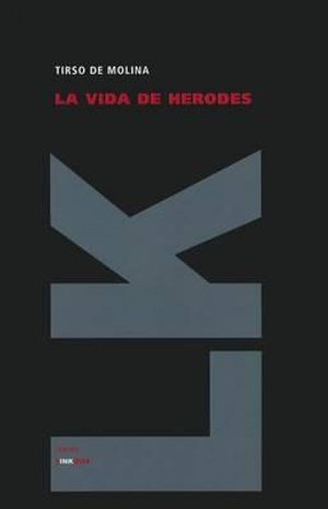Cover for Tirso De Molina · La Vida De Herodes (Teatro) (Spanish Edition) (Gebundenes Buch) [Spanish edition] (2010)