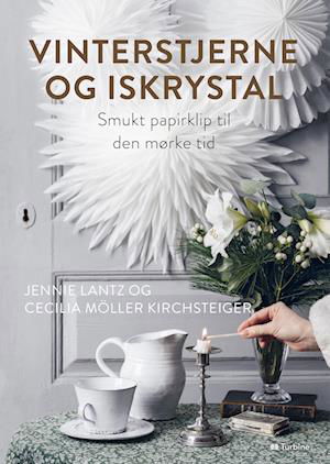 Cover for Jennie Lantz og Cecilia Möller Kirchsteiger · Vinterstjerne og iskrystal (Hardcover Book) [1er édition] (2023)
