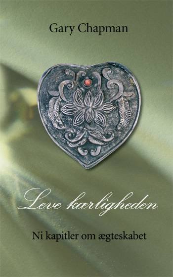 Cover for Gary Chapman · Leve kærligheden (Buch) [1. Ausgabe] (2006)