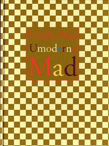 Cover for Camilla Plum · Umoderne mad (Book) [1º edição] (2004)