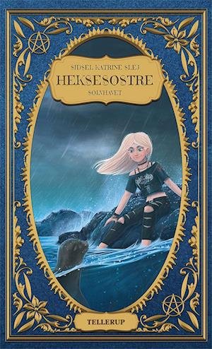 Cover for Sidsel Katrine Slej · Heksesøstre,4: Heksesøstre #4: Sølvhavet (Hardcover Book) [1e uitgave] (2023)