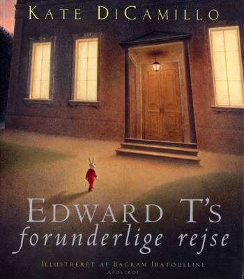 Cover for Kate Dicamillo · Edward T's forunderlige rejse (Sewn Spine Book) [1st edition] (2006)