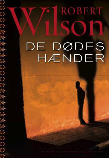 Cover for Robert Wilson · De dødes hænder (Sewn Spine Book) [1e uitgave] (2008)