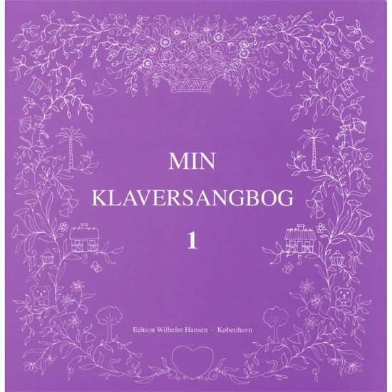 Min klaversangbog 1 - I. Marstal - Books - Wilhelm Hansen - 9788759808993 - October 14, 1997