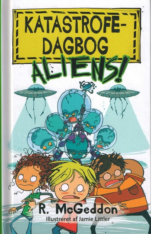 Cover for R. McGeddon · Katastrofedagbog: Katastrofedagbog: Aliens! (Bound Book) [1. Painos] (2015)