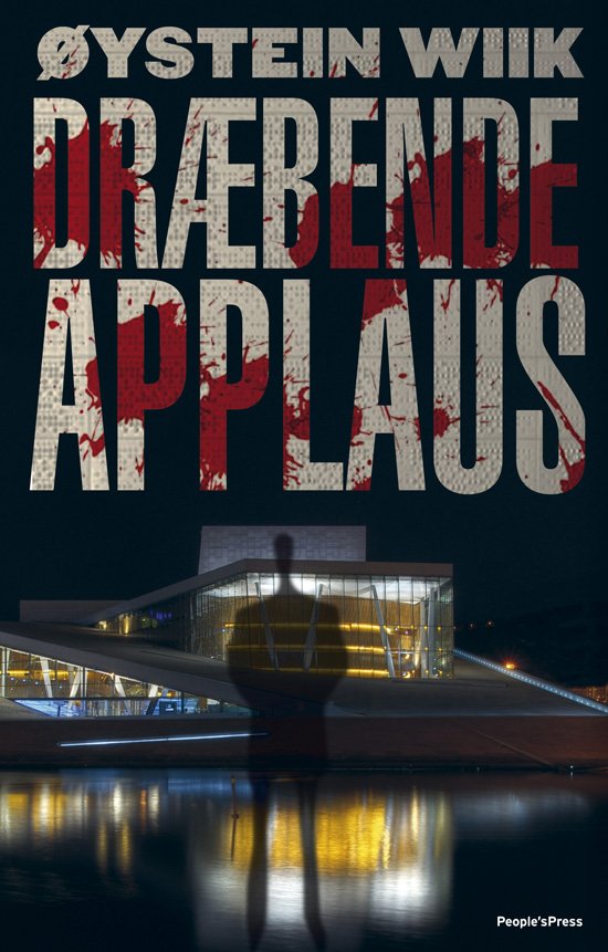 Cover for Øystein Wiik · Dræbende applaus (Inbunden Bok) [1:a utgåva] [Indbundet] (2012)