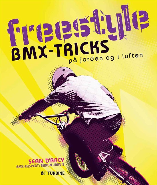 Freestyle BMX-tricks -  - Bøger - Turbine - 9788771419993 - 25. marts 2015