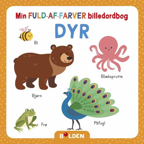 Min fuld-af-farver billedordbog: Min fuld-af-farver billedordbog: Dyr (Papbog) [1. udgave] (2023)