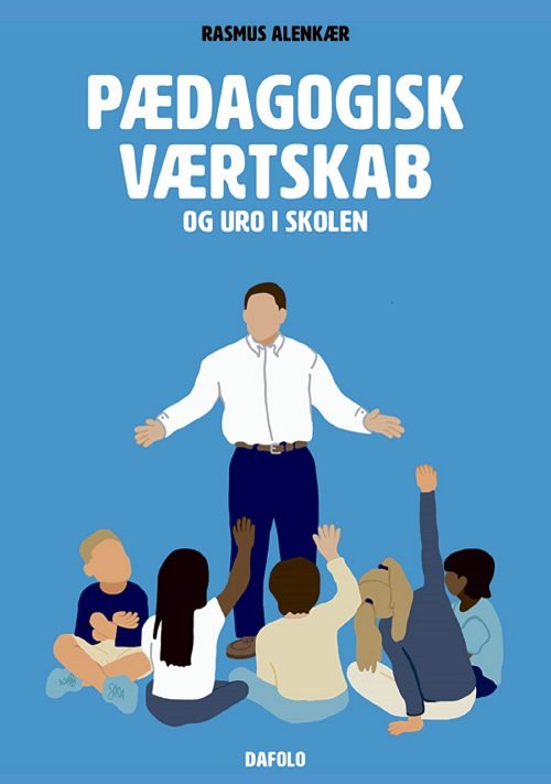 Cover for Rasmus Alenkær · Pædagogisk værtskab og uro i skolen (Paperback Book) [1st edition] (2023)