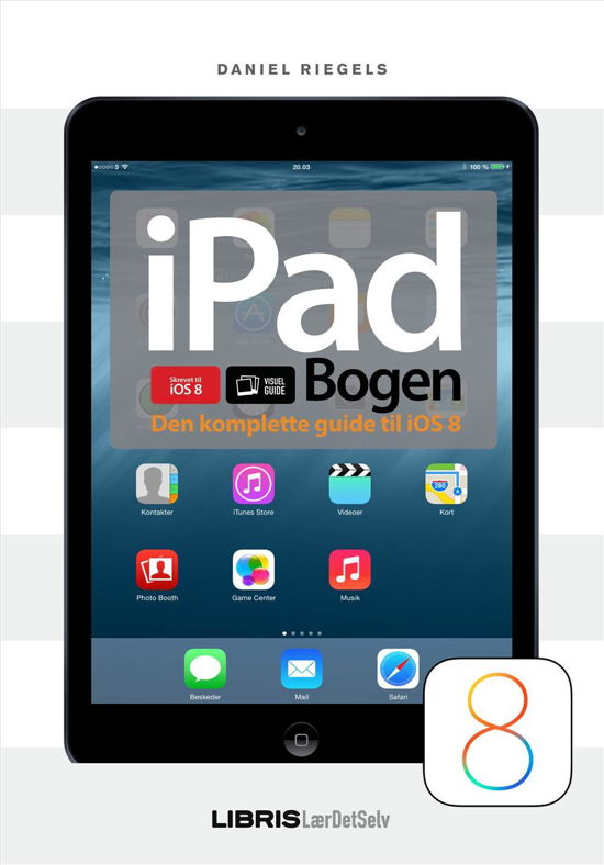 Cover for Daniel Riegels · Ipad-bogen - den Komplette Guide til Ios 8 (Paperback Book) [1th edição] [Paperback] (2014)