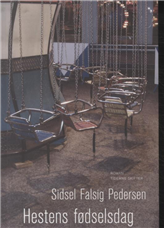 Cover for Sidsel Falsig Pedersen · Hestens fødselsdag (Sewn Spine Book) [1. Painos] (2014)