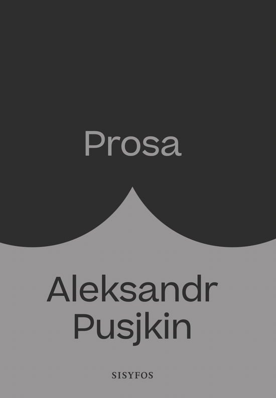 Prosa - Aleksandr Pusjkin - Bøger - Forlaget Sisyfos - 9788799916993 - 2. september 2021