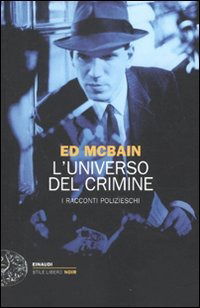 Cover for Ed McBain · L'Universo Del Crimine. I Racconti Polizieschi (Book)