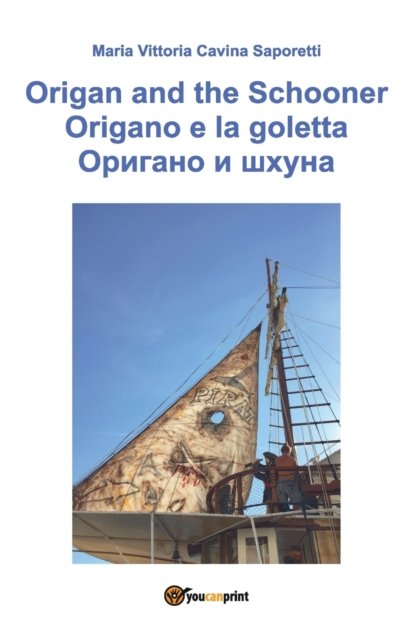 Cover for Maria Vittoria Cavina · Origano e La Goletta - Versione russa (Paperback Book) (2018)