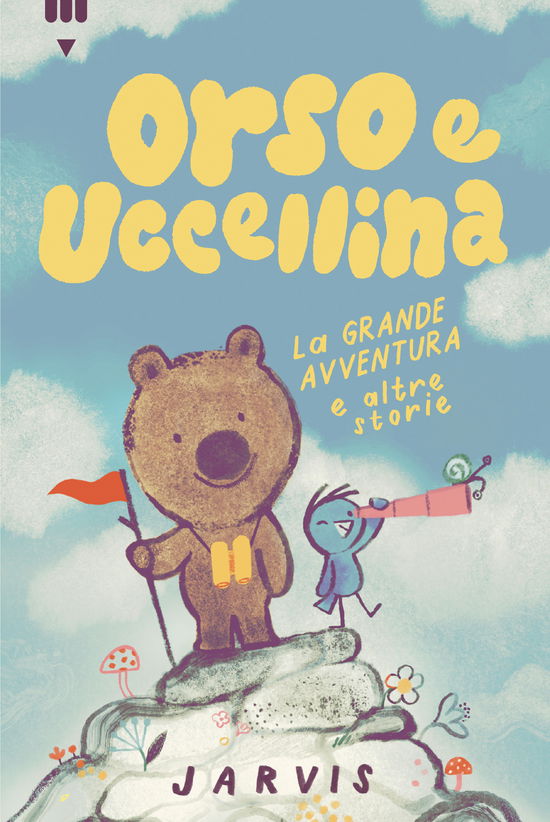 Cover for Jarvis · La Grande Avventura E Altre Storie. Orso E Uccellina. Ediz. A Colori (Book)