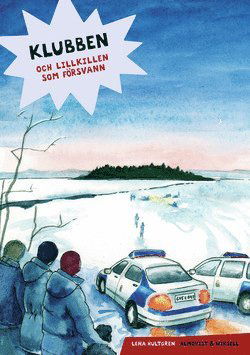 Cover for Lena Hultgren · Klubben och lillkillen som försvann (Hardcover Book) [Ned edition] (2004)