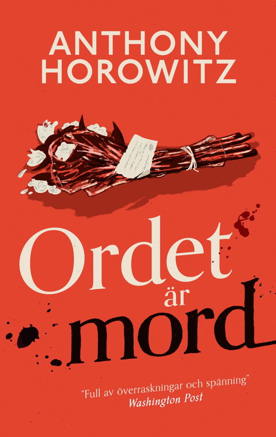 Ordet är mord - Anthony Horowitz - Kirjat - Bokförlaget Forum - 9789137508993 - maanantai 8. heinäkuuta 2024